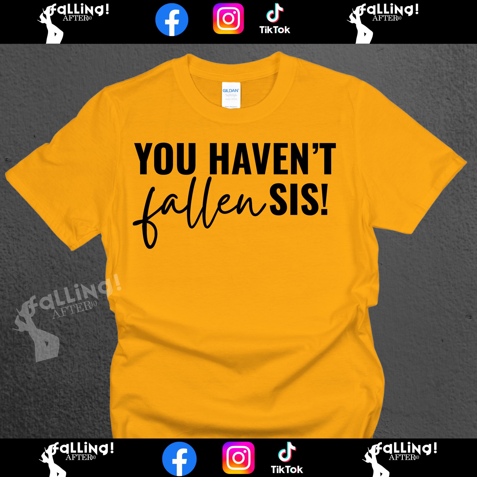 You haven't fallen sis!